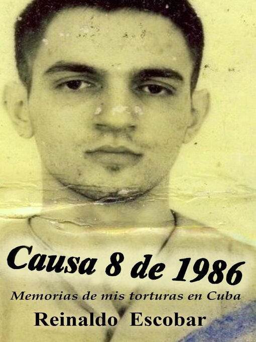 Title details for Causa 8 de 1986 by Reinaldo Escobar - Available